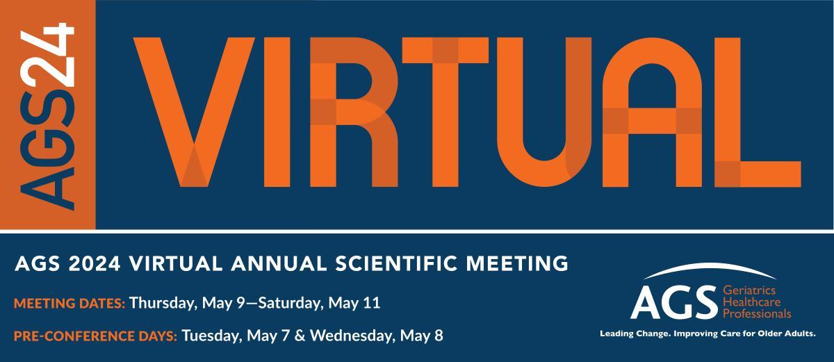 2024 Virtual Annual Scientific Meeting of the American Geriatrics Society (AGS)