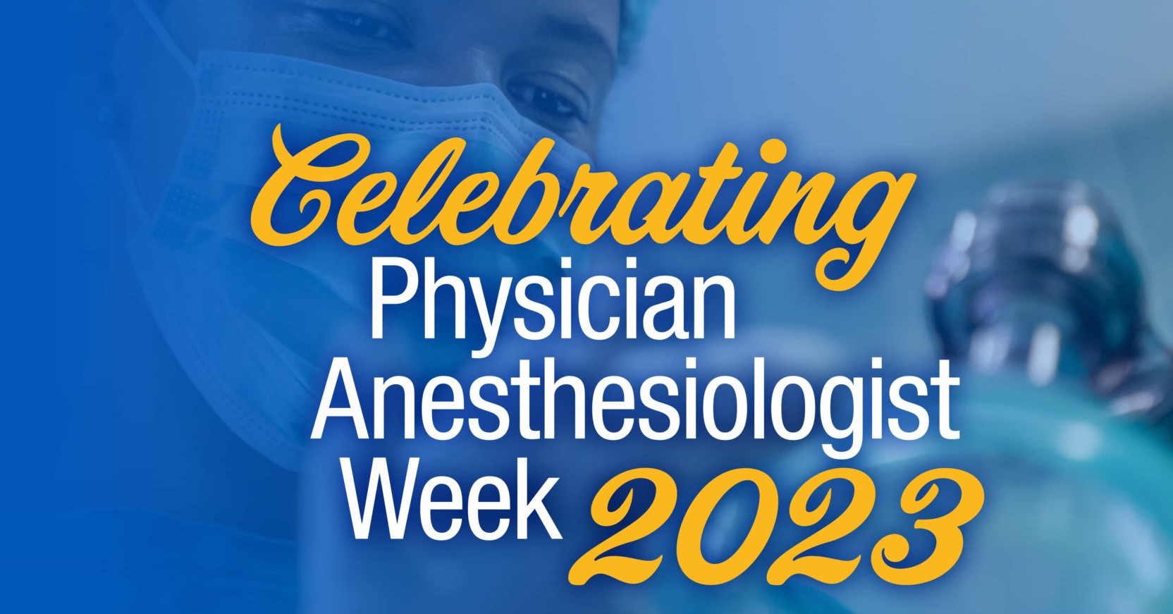 Physician Anesthesiologist Week 2023 Department of Anesthesiology