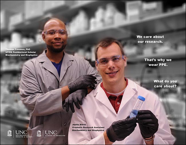 Thomas Freeman, lecturer in the Dept of Chemistry, and Justin Black, graduate research assistant in the Dept of Biochemistry and Biophysics are the first to be featured in the lab safety campaign