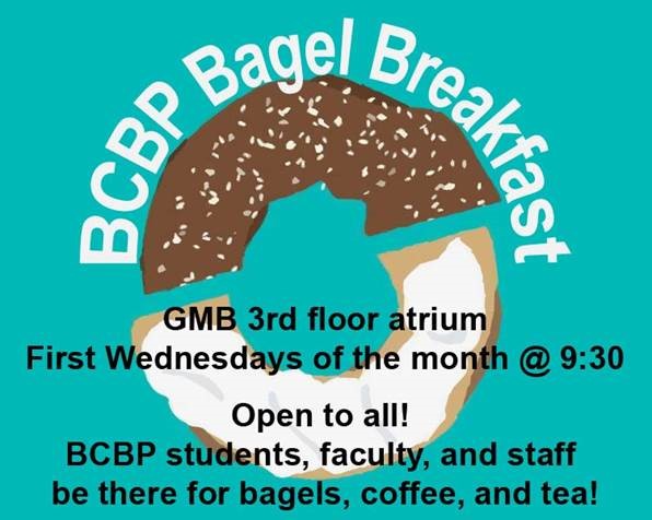 BCBP Bagel Breakfast first Wednesdays at 9:30am GMB 3rd floor
