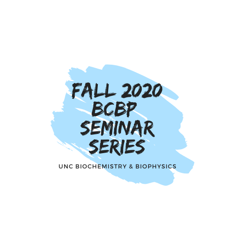 fall 2020 BCBP fall seminiar series UNC biochemistry and biophysics