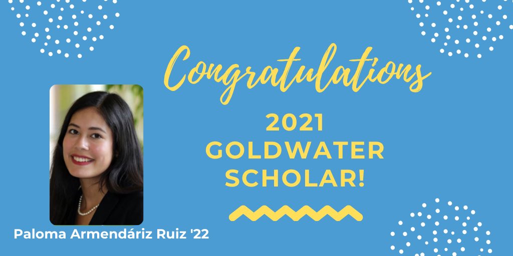 Paloma Armendariz Ruiz '22 2021 Goldwater Scholar blue background and yellow lettering