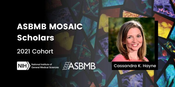 ASBMB MOSAIC scholar Cassandra Hayne PhD