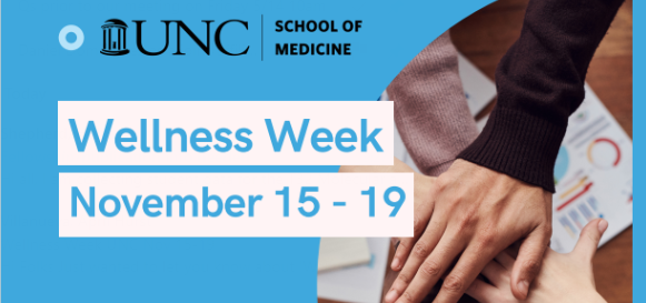 UNC blue background diverse hands and logo message of University of North Carolina School of Medicine, wellness week Nov 15 - 19 2021