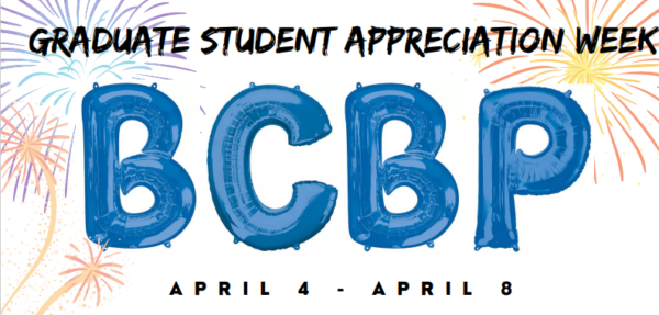 Graduate student appreciation week BCBP April4 April 8 in blue bubble letters and black print with fireworks in background