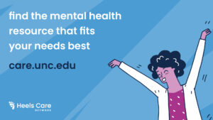 find the mental health resource that fits your needs best care.unc.edu