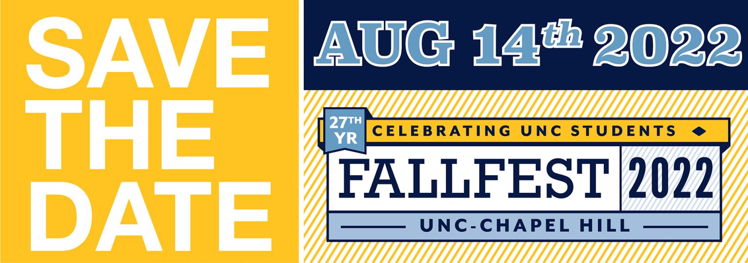 yellow on left "save the date" on right "Aug 14 2022, 27th year celebrating unc students fallfest 2022 unc chapel hill" yellow blue banners