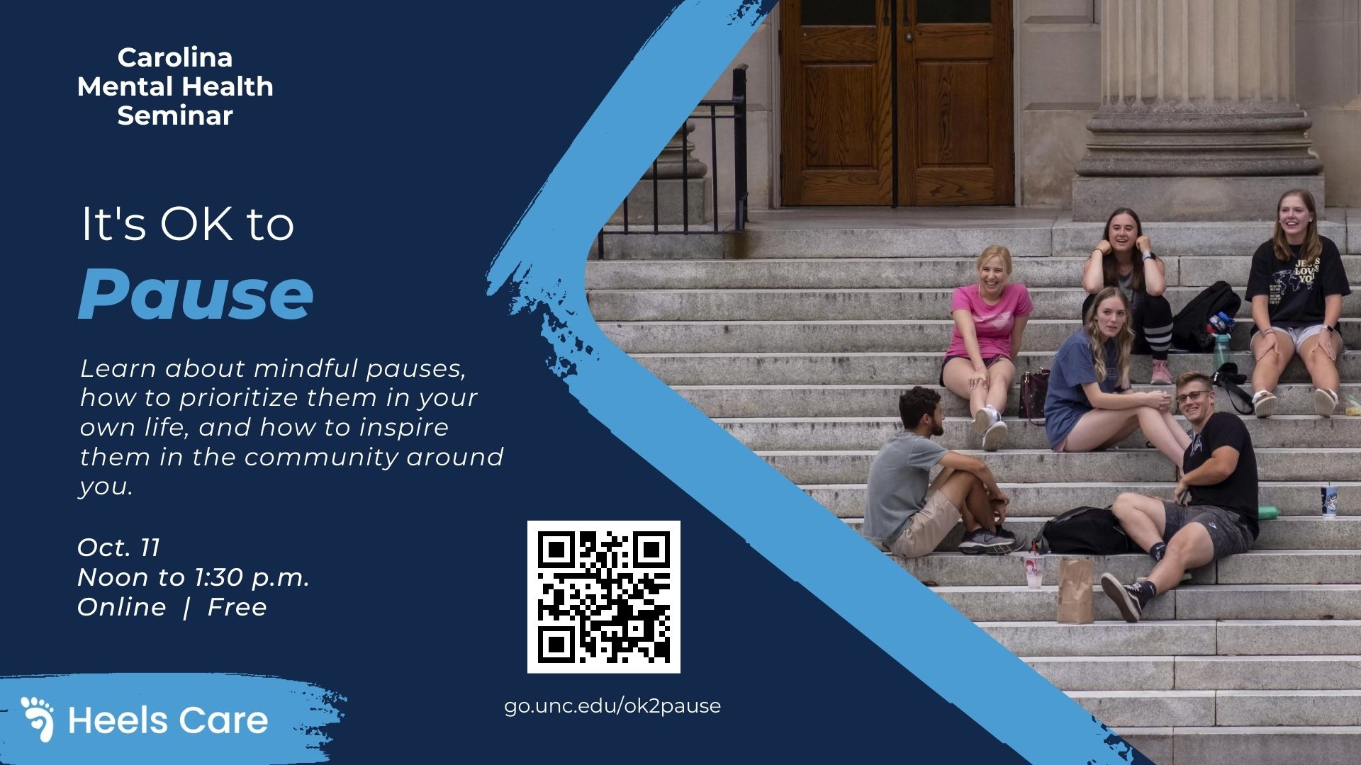 image of people sitting on steps to the library. text "Carolina Mental Health Seminar It's OK to Pause"