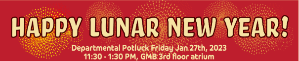 text "happy lunar new year departmental potluck friday jan 27 2023 11:30 - 1:30pm GMB 3 floor atrium" red background with fireworks