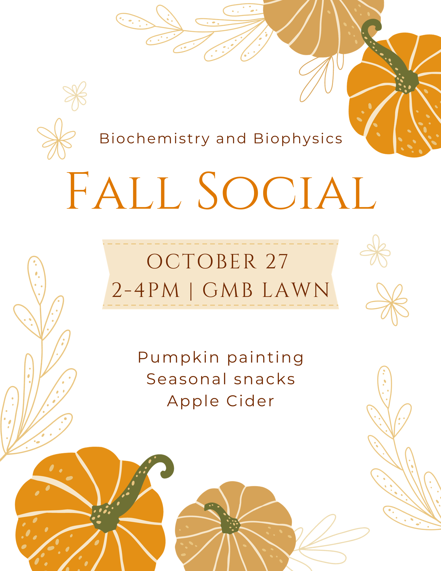 we will hold a fall social on Friday October 27 from 2 to 4 out on the genetic medicine lawn