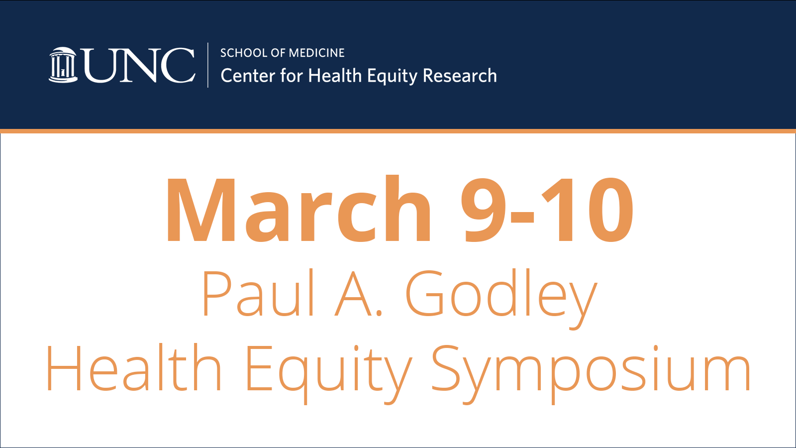 Save the Date card for the March 9-10, 2022 Paul A. Godley Health Equity Symposium