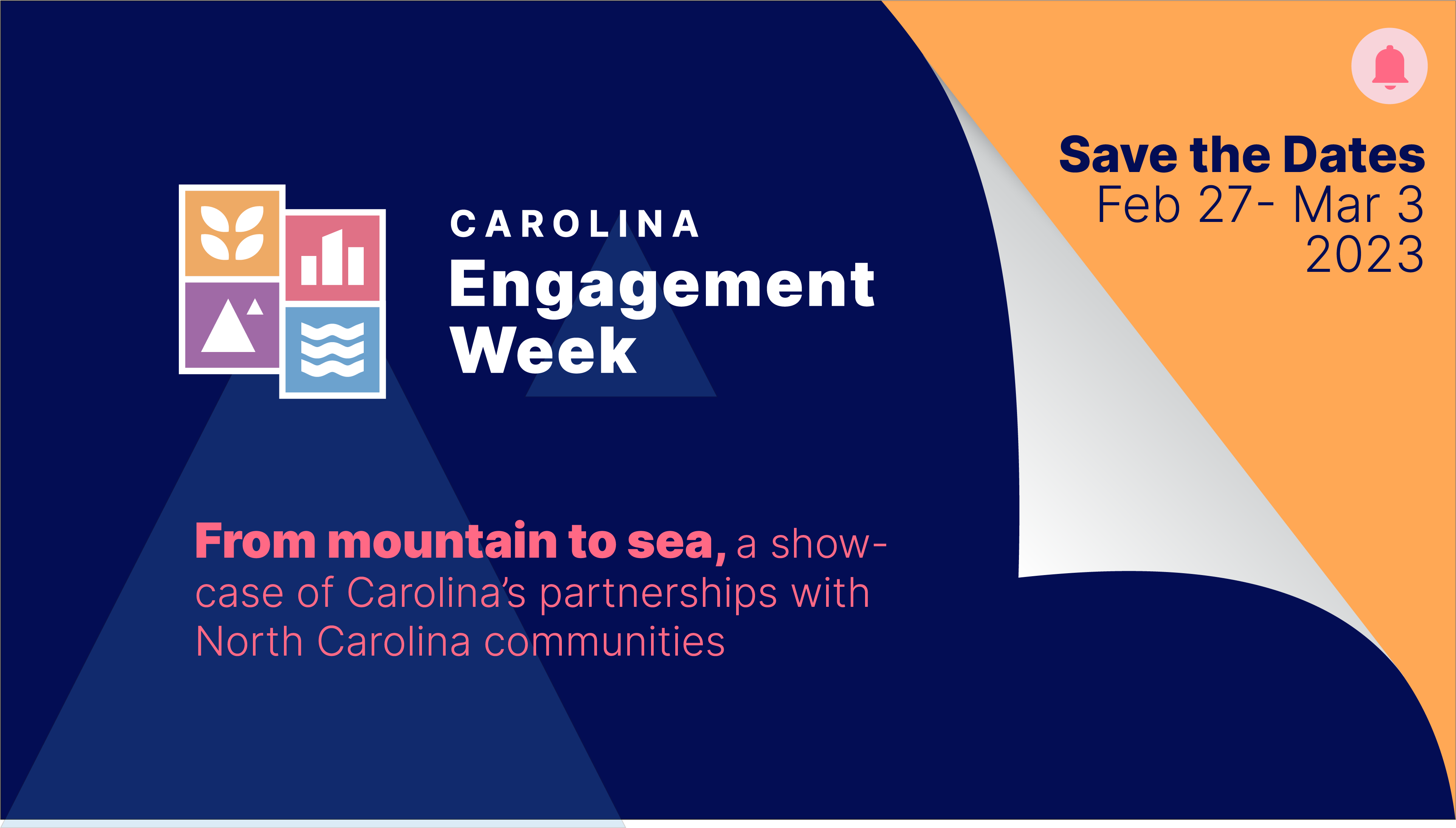 Dark blue background peels away to reveal a yellow background underneath. The dark blue area has the Carolina Engagement Week logo and pink text: "Showcasing Carolina's partnerships with N.C. communities." The yellow background has the text "Save the dates, February 27 - March 3, 2023."