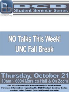BCB Student Seminars_21 1021 NO Talks Fall Break