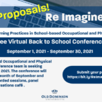 ReImagine 2021 Call for Proposals. Free virtual Back t School Conference for school based OTs and PTs.