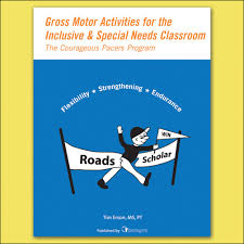 Gross Motor Activities for the Inclusive and Special Needs Classroom