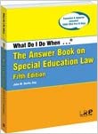 What Do I Do When.... The Answer Book on Special Education Law, 5th Edition