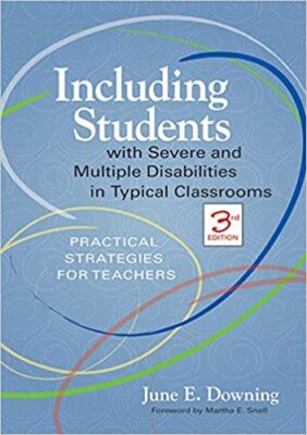 Including Students with Severe and Multiple Disabilities in Typical Classrooms, 3rd Edition