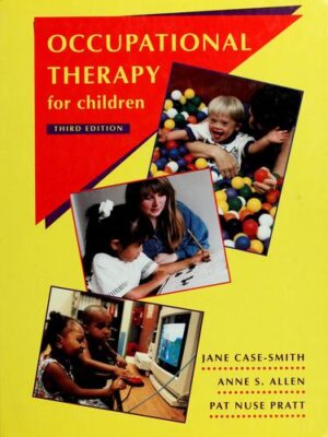 Occupational Therapy for Children, 3rd Edition