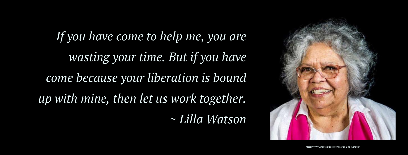 Quote – Lilla Watson