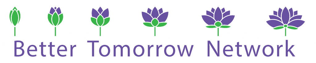 Six purple flowers bloom above the text "Better Tomorrow Network". The first flower is only a bud, but the flowers grow progressively more open, until the sixth flower reaches full bloom.