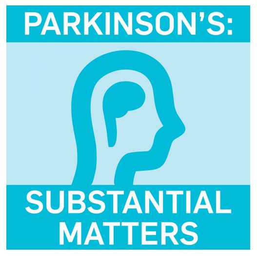 Parkinson's Podcast: Substantial Matters