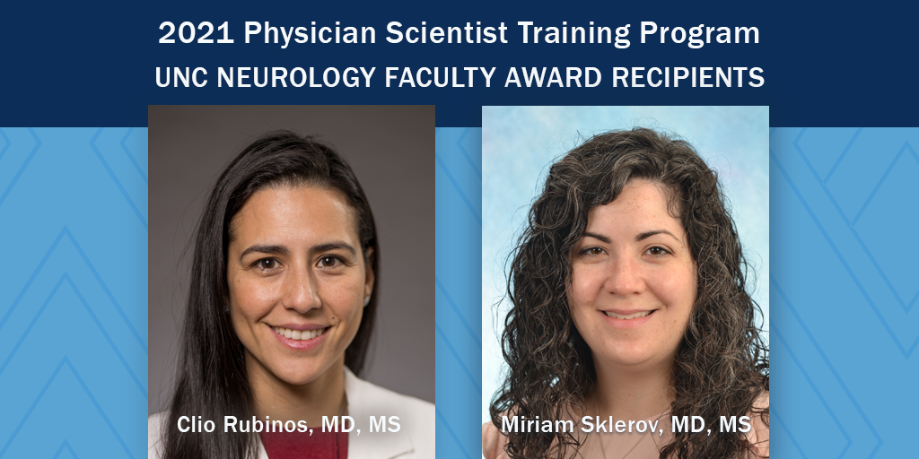 Photos of Dr. Rubinos and Sklerov who both received the UNC School of Medicine Physician Scientist Training Program Faculty Award.