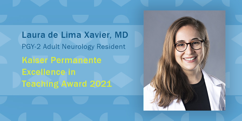Laura de Lima Xavier, MD - Kaiser Permanente Excellence in Teaching Award