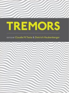 Book cover - Tremors edited by Cluadia M. Testa & Dietrich Haubenberger
