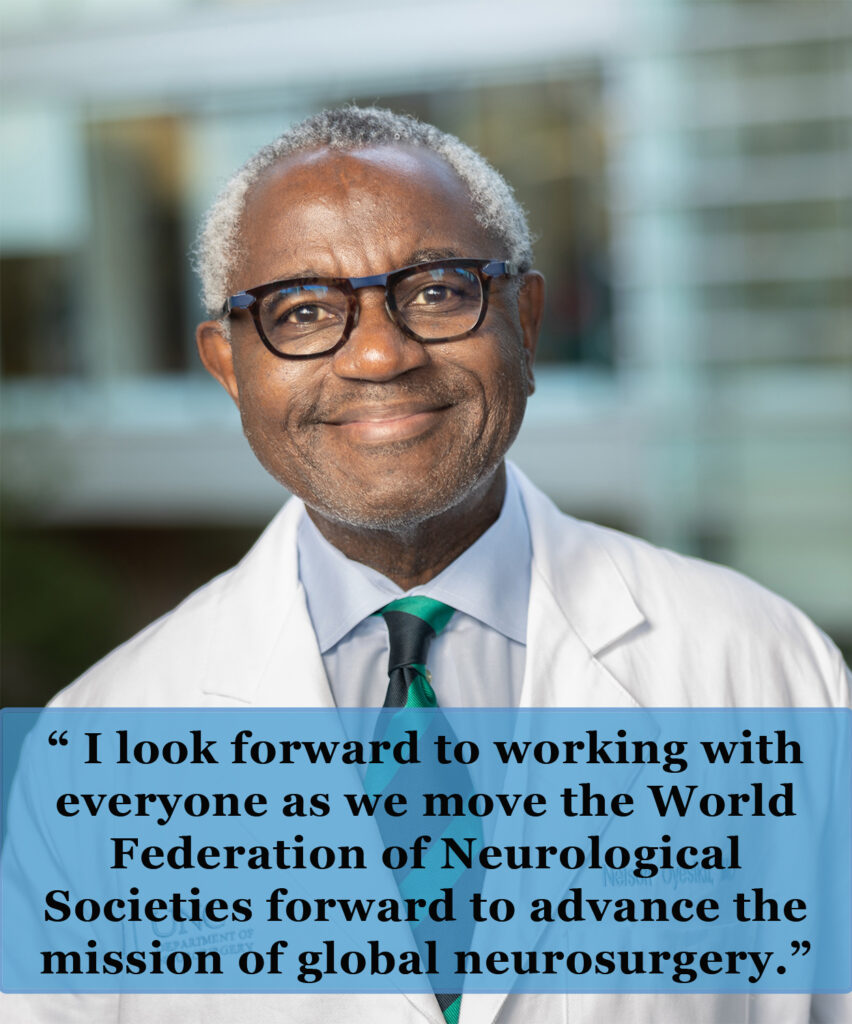 Dr. Nelson Oyesiku is President-Elect of the World Federation of Neurological Societies