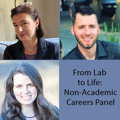 From Lab to Life: Non-Academic Careers Panel with Francesca Bargiacchi, PhD, Laurel Kartchner, PhD and Ian McDonald, PhD