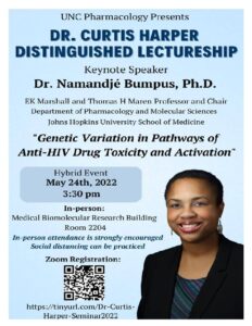 flyer for UNC Pharmacology Curtis Harper DIstinguished Lectureship 2022 with Dr. Namandje Bumpus, Ph.D. of John's Hopkins University