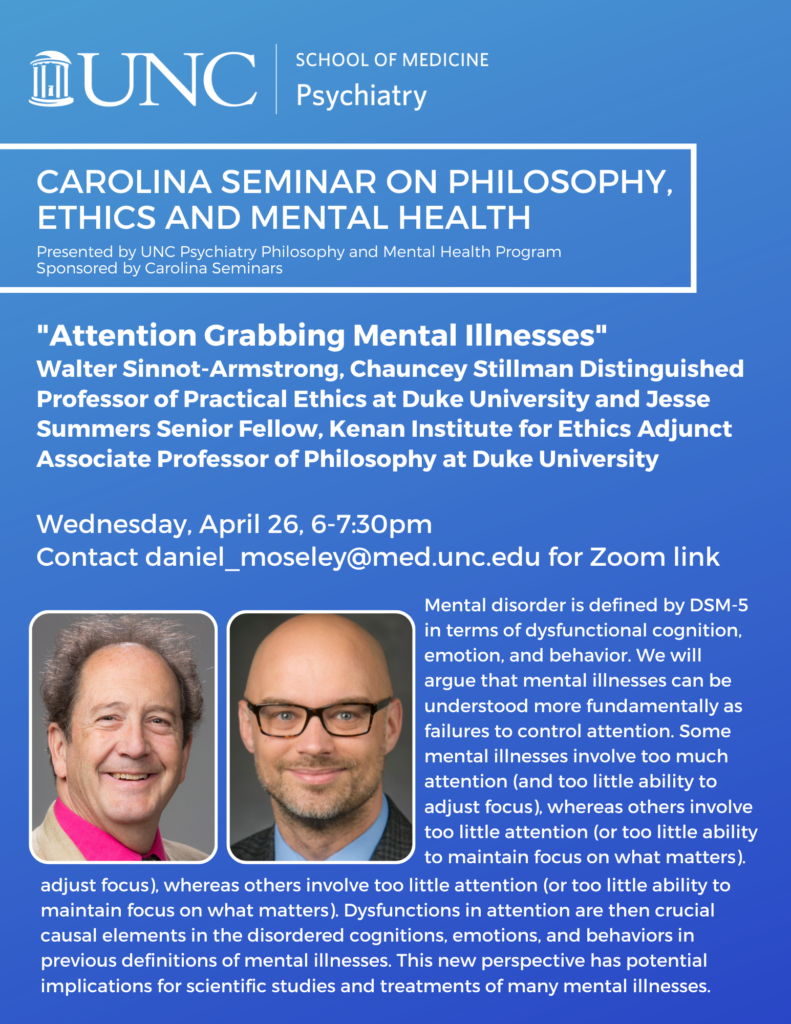 Walter Sinnot-Armstrong & Jesse Summers  Spring 2023 Carolina Seminar on  Philosophy, Ethics and Mental Health - Department of Philosophy
